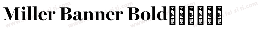 Miller Banner Bold字体转换